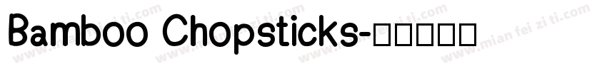 Bamboo Chopsticks字体转换